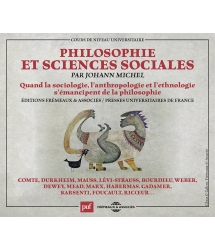 Philosophie Et Sciences Sociales (Collection Puf Frémeaux) - Johann Michel