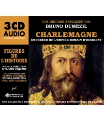 Charlemagne, Empereur de l’empire romain d’Occident - Figures de l'Histoire