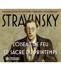 Stravinsky : L’oiseau de feu 1946 - Le Sacre du printemps 1940
